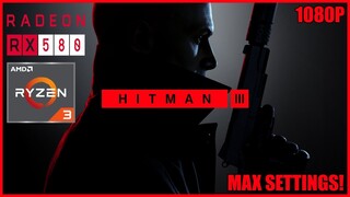 HITMAN 3 | RYZEN 3 2200G + RX 580 8GB | 16GB RAM  | MAX SETTINGS 1080P