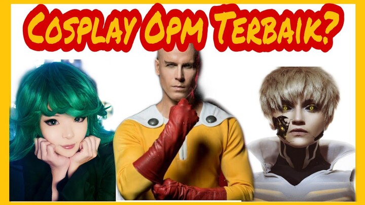 DERETAN COSPLAY ONE PUNCH MAN TERBAIK ( saitama, tatsumaki, genos)