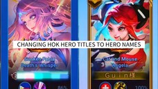 Changing Hero Titles to Hero Names | HONOR OF KINGS