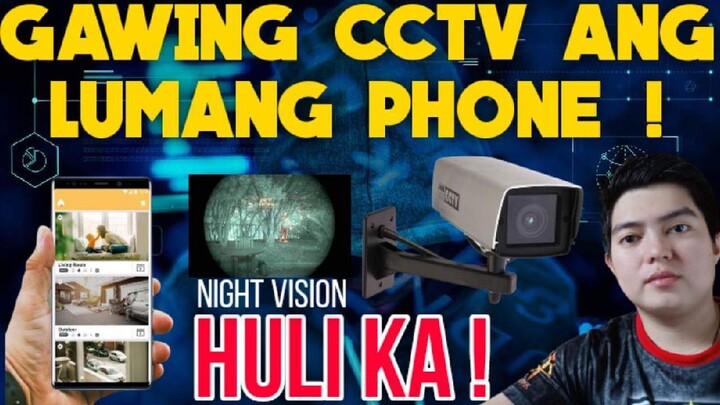 PAANO GAWING CCTV ANG LUMANG CELLPHONE MO ! MAY NIGHT VISION PA ! 100% LEGIT !