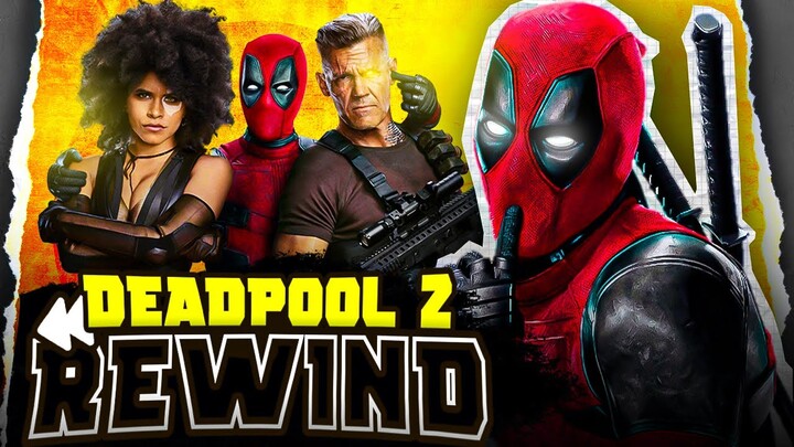 Deadpool 2 : Rewind | YBP