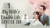 {ENG SUB} My Wife's Double Life | Eps 01| Cdrama 2024