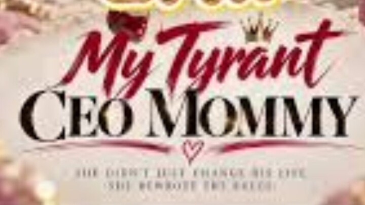 My Tyrant Ceo Mommy