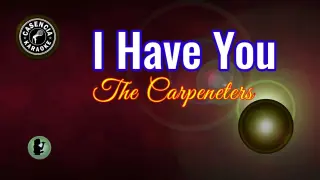 I have You (Karaoke) - The Carpenters