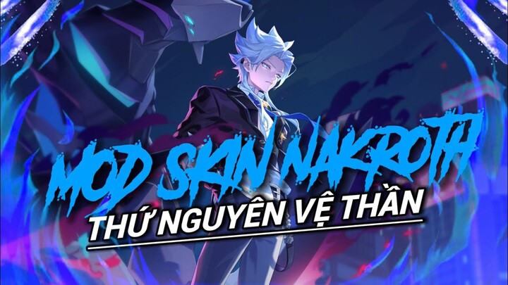 Hướng Dẫn Mod Skin Nakroth Thứ Nguyên Vệ Thần Mùa 3 - 2023 Sau Update 19/7 | Android+iOS | NT MOBA