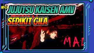 Sedikit Gila | Jujutsu Kaisen