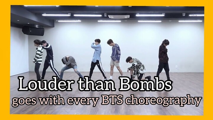 BTS LOUDER THAN BOMBS goes with every BTS choreography