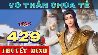 Võ Thần Chúa Tể Tập 429 Thuyết Minh Tiếng Việt
