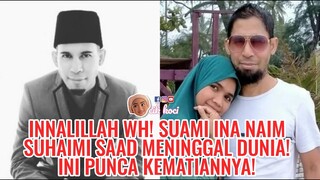 Innalillah WH! Suami Ina Naim Suhaimi Saad Meninggal Dunia! Ini Punca Kematiannya!