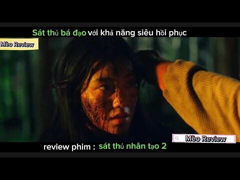 Review Phim Sát thủ nhân tạo 2 | với sức mạnh và khả năng siêu hồi phục