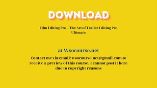 (WSOCOURSE.NET) Film Editing Pro – The Art of Trailer Editing Pro Ultimate