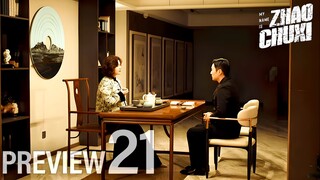 PREVIEW-EP21/30 My Name is Zhao Chuxi (2025)