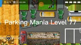 Parking Mania Level 77