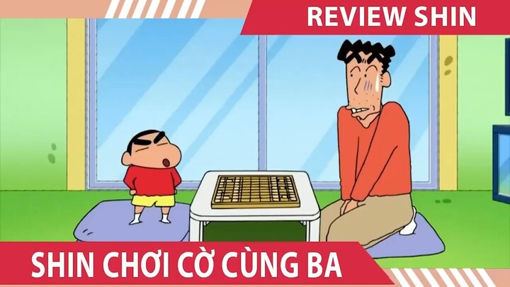 Review shin cậu bé bút chì , SHIN CHƠI CỜ CÙNG BA , tóm tắt shin cậu bé bút chì