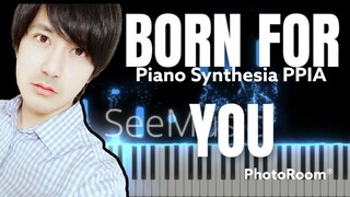 Born for You-David Pomeranz-PianoArr_Trician-SynthesiaPPIA