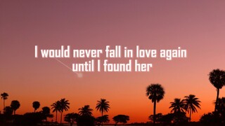 UNTIL I FOUND YOU - Stephen Sanchez LYRICS