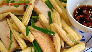 MÓN BẮP NON XÀO CHAY.MÓN CHAY DỂ LÀM