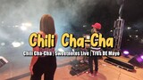 CHILI-CHA CHA | Sweetnotes Live @ Tres De Mayo