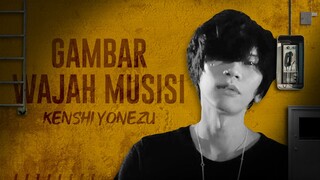 GAJAH.04: Gambar Wajah "Kenshi Yonezu"