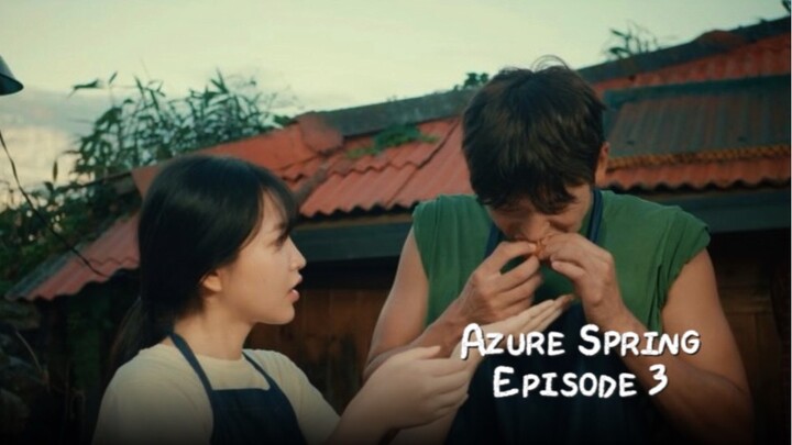 AZURE SPRING EPS 3 - DIAM PUN TERASA SEPERTI RUMAH