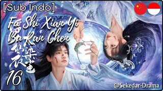 [Sub Indo] Fu Shi Xian Yi Bu Ran Chen – Eps. 16 (2025)