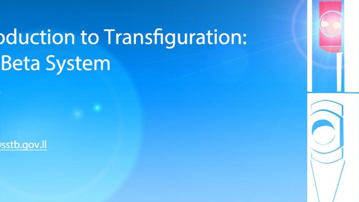 [Full bilingual subtitles] Introduction to Transfiguration: Overview of the Beta System - Science Le