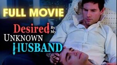 Desired By My Unknown Husband