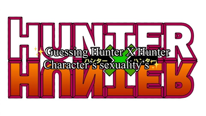 Guessing HUNTER X HUNTER character’s sexuality’s (Pt 1?)