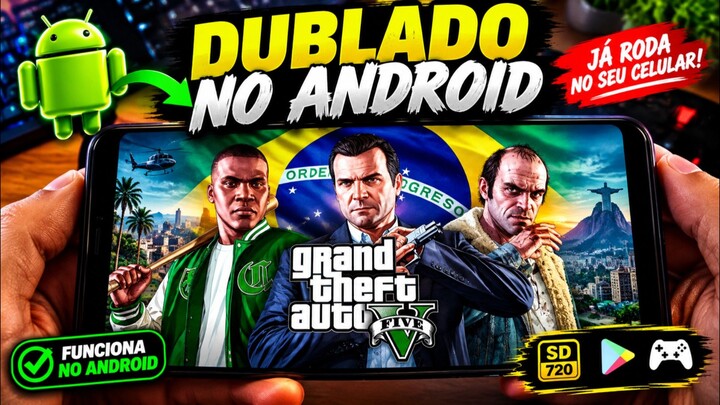 INCRÍVEL ! GTA 5 DUBLADO NO ANDROID ESTÁ FANTASTICO