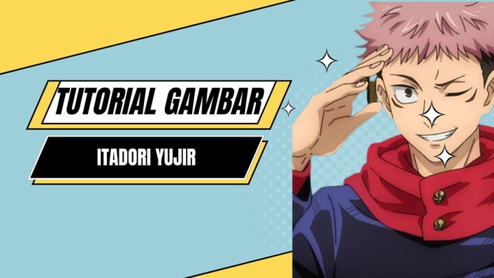 Cara Membuat Gambar Itadori Yuji (Jujutsu Kaisen)