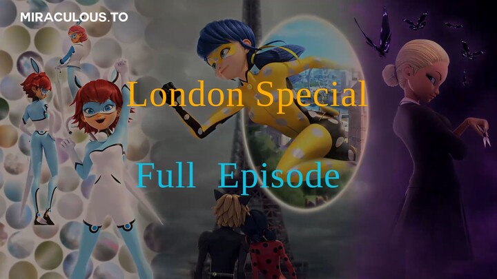 MIRACULOUS LONDON SPECIAL ENGLISH DUB