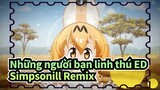 Những người bạn linh thú ED Simpsonill Remix