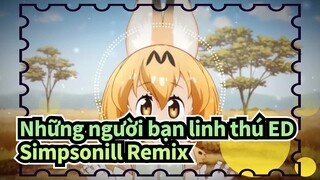 Những người bạn linh thú ED Simpsonill Remix