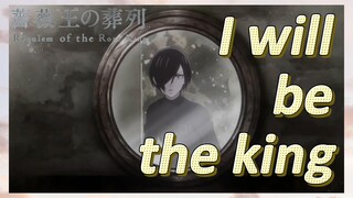 Requiem of the Rose King | I will be the king