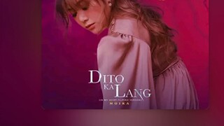 Dito Ka Lang by Moira dela Tore (Cover)