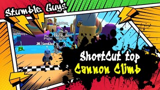 Shortcut Cannon Climb Stumble Guys