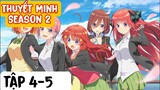 (Thuyết Minh) Tập 4-5 nhà có 5 nàng dâu phần 2 (Gotoubun no Hanayome Season 2)