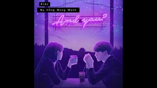 Nụ hồng mong manh - Kidz ( Prod. Tam Kê )