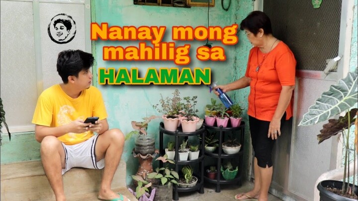 Nanay mong mahilig sa HALAMAN