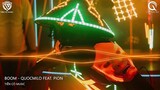 Siêu Phẩm Boom - QuocMilo ft. Pion Remix  || Nhạc Dành Cho Các Dân Chơi Chính Hiệu