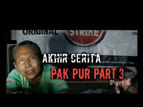Part 3 Akhir Cerita Misteri Pak Pur Hutan Bali Barat