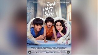 DUA HATI BIRU (2024) FILM INDONESIA