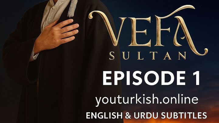 Vefa Sultan Episode 1 | Urdu Subtitles | Spiritual Turkish Drama