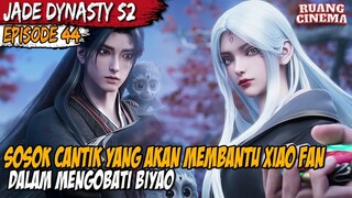 XIAOFAN SATU LANGKAH DEMI MENYELAMATKAN BIYAO - Alur Cerita Donghua Jade Dynasty Season 2 Episode 44