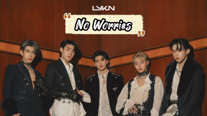 No Worries - LYKN