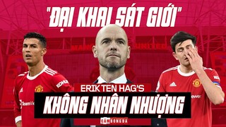 ERIK TEN HAG và công cuộc “ĐẠI KHAI SÁT GIỚI” không nương tay tại Man United