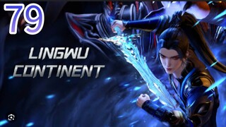 Lingwu Continent Episode 79