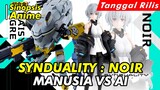 Alur Cerita Anime Terbaru | Synduality: Noir | Official Trailer