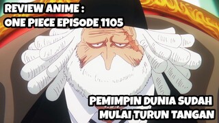 REVIEW ANIME : ONE PIECE EPISODE 1105 || Pmimpin dunia sudah mulai turun tangan