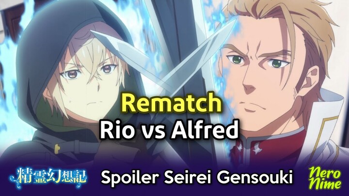 Rematch Rio vs Alfred dan Beberapa Fakta Tentang Alfred Sang Pedang Raja | Seirei Gensouki